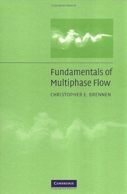 Fundamentals Of Multiphase Flow. -..