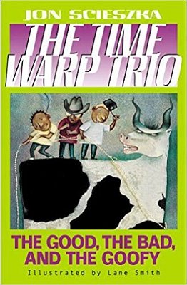 The Good, The Bad, And The Goofy - The Time Warp Trio - Volume 3-..