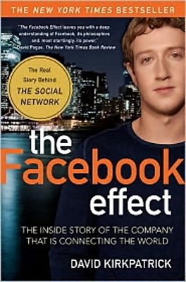 The Facebook Effect - The Inside Story Of The Company That Is Connecting The World-..