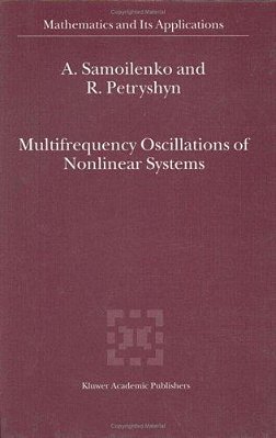 Multifrequency Oscillations Of Nonlinear Systems (Mathematics And Its Applications)-..
