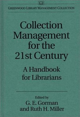 Collection Management For The 21St Cent - -..