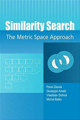 Similarity Search - The Metric Space Approach-..