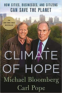 Climate Of Hope: How Cities, Businesses, And Citizens Can Save The Planet-..