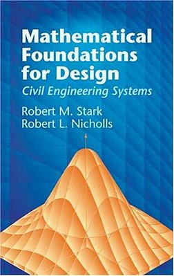 Mathematical Foundations For Design: Civil Engineering Systems-..