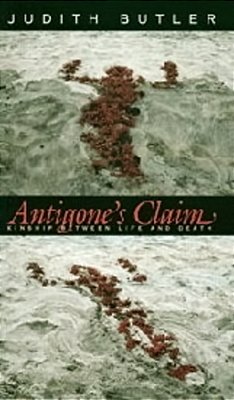 Antigone's Claim - Kinship Between Life And Death-..