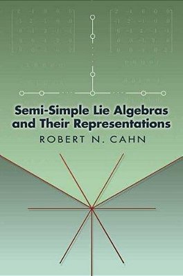 Semi-Simple Lie Algebras And Their Representations-..