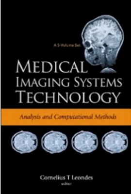 Medical Imaging Systems Technology - Analysis And Computational Methods - Volume 1-..