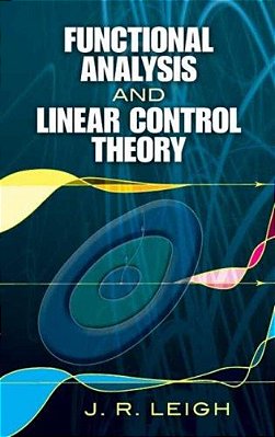 Functional Analysis And Linear Control Theory-..