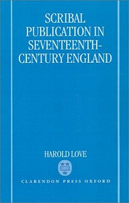 Scribal Publication In Seventeenth Century England-..