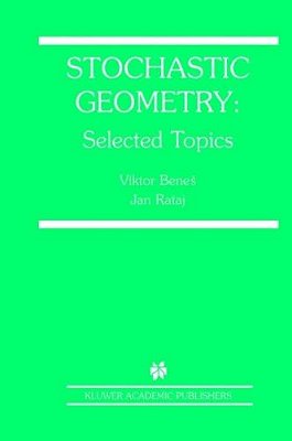 Stochastic Geometry:: Selected Topics-..