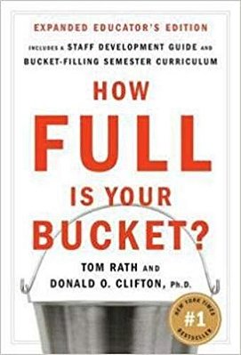 How Full Is Your Bucket? Educator's Edition: Positive Strategies For Work And Life-..