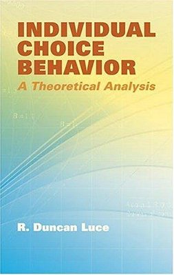 Individual Choice Behavior: A Theoretical Analysis-..