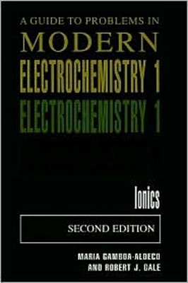 A Guide To Problems In Modern Electrochemistry-..