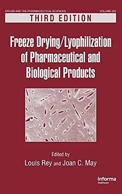 Freeze-Drying/Lyophilization Of Pharmaceutical And Biological Products-..