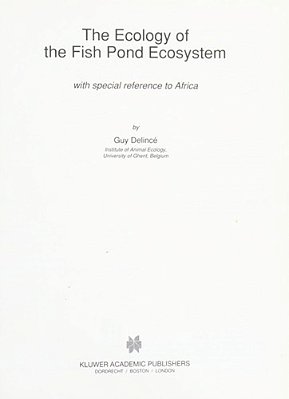 The Ecology Of The Fish Pond Ecosystem - With Special Reference To Africa-..