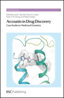 Accounts In Drug Discovery - Case Studies In Medicinal Chemistry-..