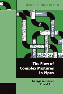 The Flow Of Complex Mixtures In Pipes-..