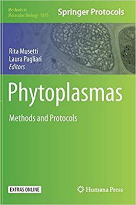 Phytoplasmas: Methods And Protocols Methods In Molecular Biology-..