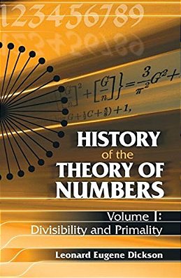 History Of The Theory Of Numbers, Volume I: Divisibility And Primality-..