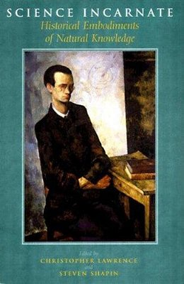 Science Incarnate: Historical Embodiments Of Natural Knowledge - Paperback-..