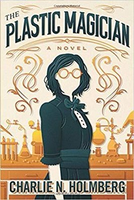 The Plastic Magician - Paper Magician - Volume 4-..