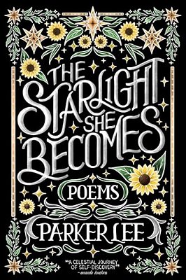 Starlight She Becomes: Poems-..
