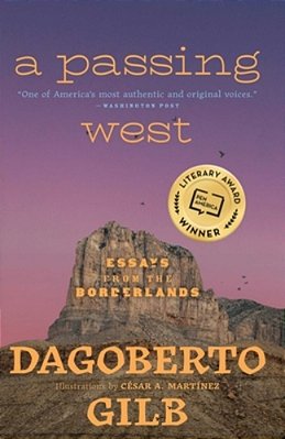 A Passing West: Essays From The Borderlands-..