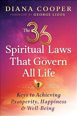 The 36 Spiritual Laws That Govern All Life: Keys To Achieving Prosperity, Happiness, And Well-Being-..