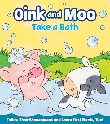 Oink And Moo Take A Bath-..