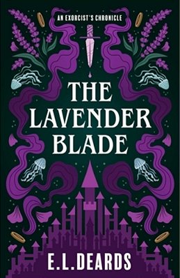 Lavender Blade: An Exorcist's Chronicle-..