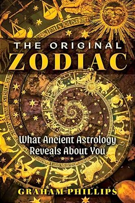 The Original Zodiac: What Ancient Astrology Reveals About You-..