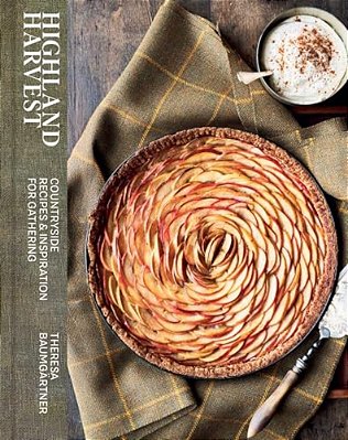 Highland Harvest: Countryside Recipes & Inspiration For Gathering-..