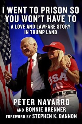 I Went To Prison So You Won't Have To: A Love And Lawfare Story In Trump Land-..