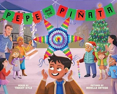 Pepe And The Piñata: A Celebration Of Hispanic Heritage-..