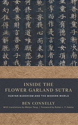 Inside The Flower Garland Sutra: Huayan Buddhism And The Modern World-..
