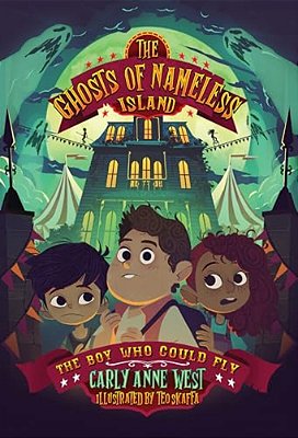 The Ghosts Of Nameless Island: The Boy Who Could Fly: Vol. 2 Volume 2-..