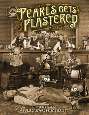 Pearls Gets Plastered: A Pearls Before Swine Treasury-..