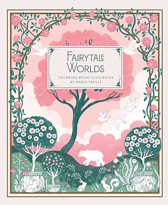 Fairytale Worlds: Coloring Book-..