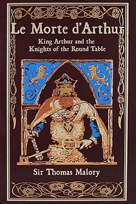 Le Morte D'Arthur: King Arthur And The Knights Of The Round Table-..