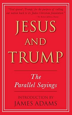 Jesus And Trump: The Parallel Sayings-..