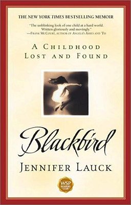 Blackbird: A Childhood Lost And Found-..
