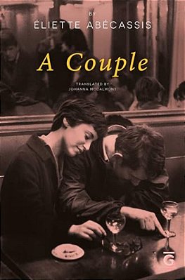 A Couple: What If The End Was Just The Beginning? A Parisian Love Story, Told In Reverse-..