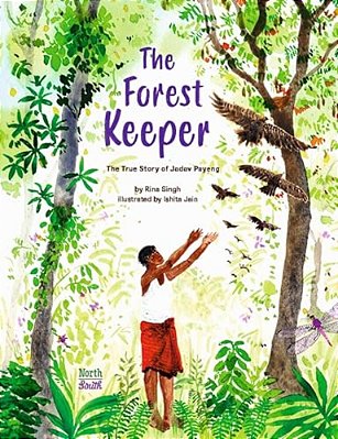 The Forest Keeper-The True Story Of Jadav Payeng-..