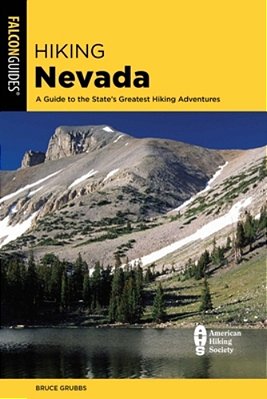 Hiking Nevada: A Guide To The State's Greatest Hiking Adventures-..