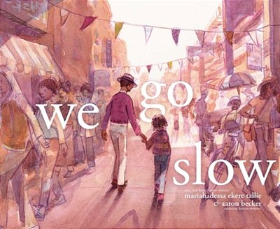 We Go Slow-..