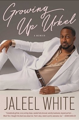 Growing Up Urkel: A Memoir-..