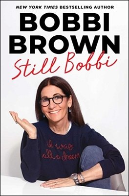 Still Bobbi: A Master Class In Resilience And Reinvention-..