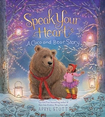 Speak Your Heart: A Coco And Bear Story-..