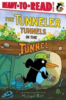 The Tunneler Tunnels In The Tunnel: Ready-To-read Level 1-..