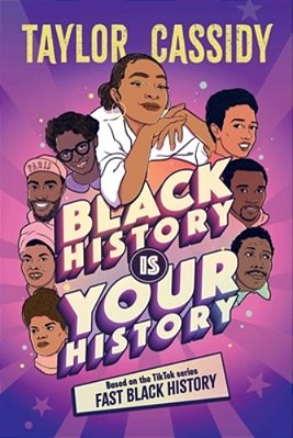 Black History Is Your History-..